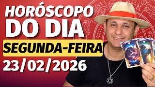 HORÓSCOPO DO DIA 23/02/2026 – SEGUNDA-FEIRA | PARTE 2