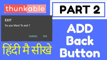 how to add back button in thunkable  in hindi "Do You really want to exit"