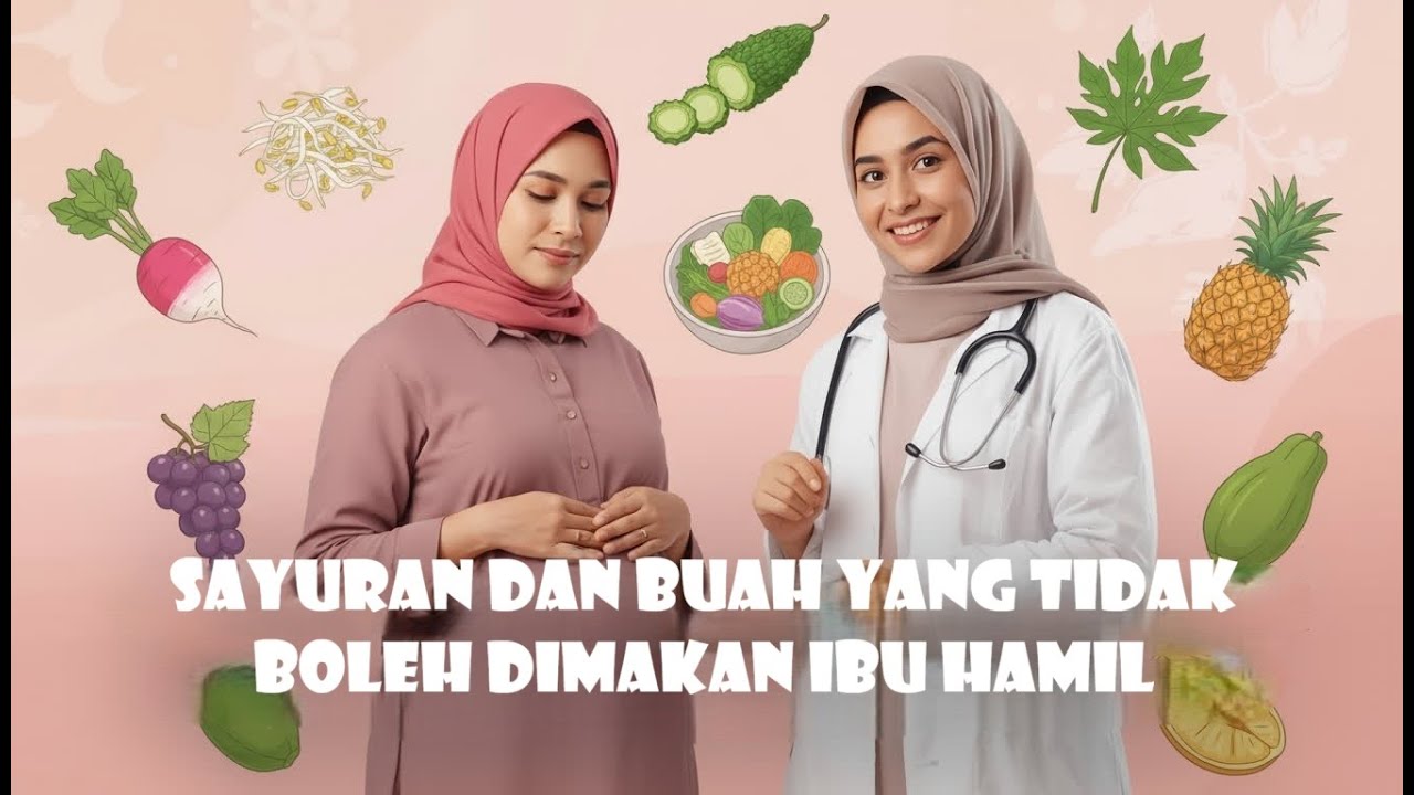 Sayuran dan Buah yang TIDAK Boleh Dimakan Ibu Hamil #bumil #hidupsehat #kehamilansehat
