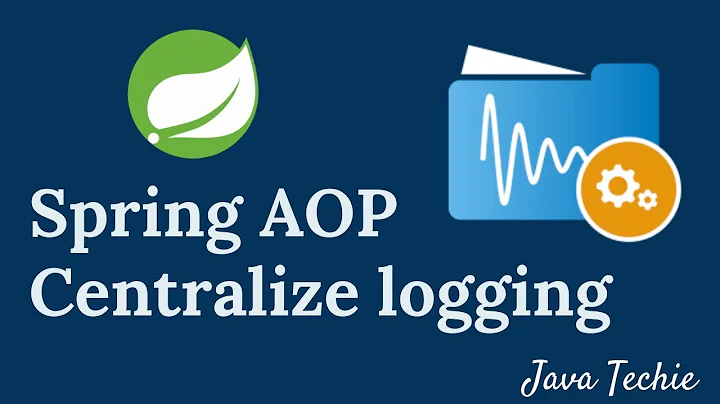 Logging - Spring AOP | @Around Advice | Centralized logging | Java Techie
