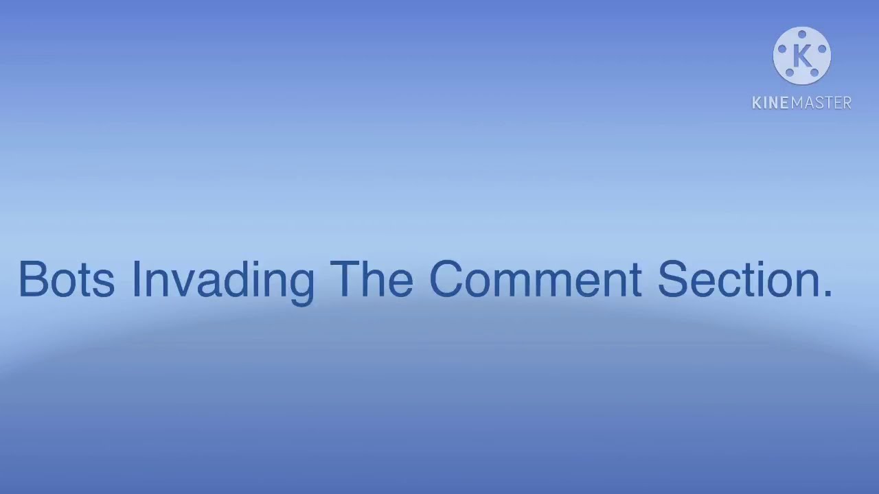 Bots Invading The Comment Section (Part 3)