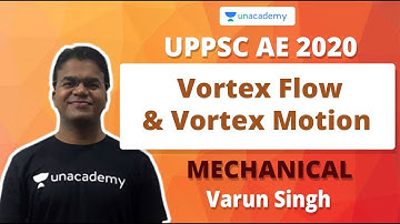 UPPSC AE 2020 | Vortex Flow & Vortex Motion | Mechanical | Varun Singh