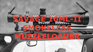 Savage 10ML-II Smokeless Muzzleloader Upgrade