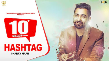 Sharry Mann - HASHTAG - JSL - New Punjabi Songs 2020 - Panj-aab Records