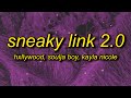 Hxllywood X Soulja Boy X Kayla Nicole Sneaky Link 2 0 Lyrics Boy You Just My Sneaky Link