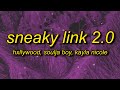 Hxllywood x Soulja Boy x Kayla Nicole - Sneaky Link 2.0 (Lyrics) | boy you just my sneaky link