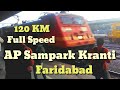 Andhra Pradesh Sampark Kranti Express Full Speed Faridabad old