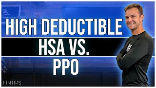 High Deductible HSA VS. PPO