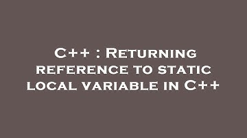 C++ : Returning reference to static local variable in C++