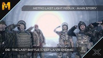 Metro: Last Light Redux : D6 - The Last Battle (C