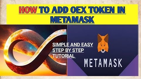 How to add OEX token in metamask step by step tutorial