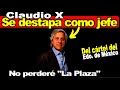 Se destapa como el "jefe de jefes" de los K´ árteles, Claudio X, pidió cuidar "la plaza" del EdoMx.