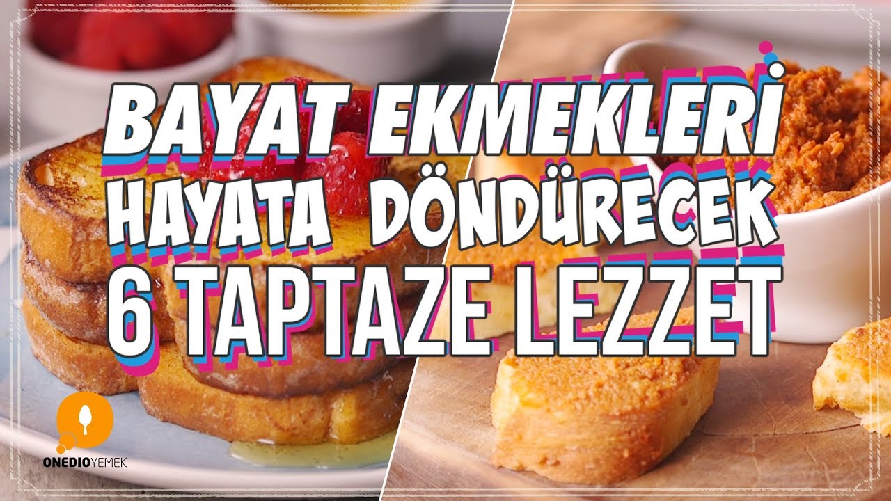 Bayat Ekmekleri Hayata Döndürecek 6 Taptaze Lezzet – Pratik Yemek Tarifleri