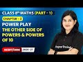 The Other Side of Powers &amp; Powers of 10 - Power Play I Class 8th Maths | Ch 2 | CBSE 2025-26