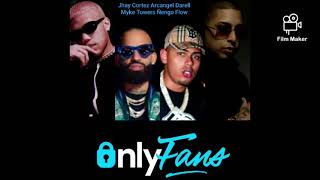 OnlyFans (New Version) - Jhay Cortez, Ñengo Flow, Myke Towers, Arcangel LINK EN LA DESCRIPCIÓN