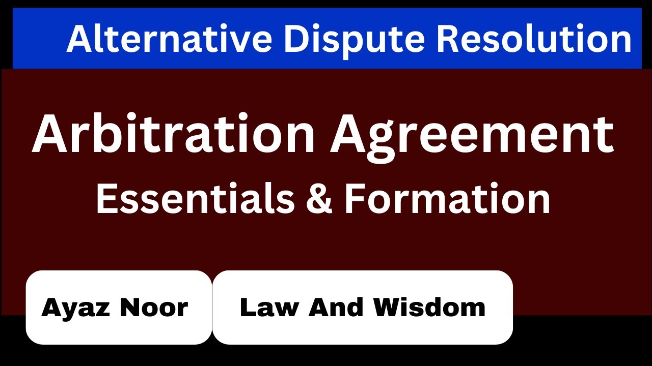 Arbitration Agreement || ADR || Ayaz Noor - YouTube