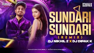 SUNDARI SUNDARI ( REMIX ) - DJ NIKHIL Z & DJ DIPAK K