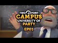 Two point campus  ep 01  university of party campaign lets play