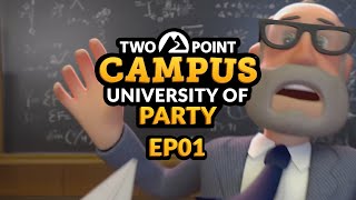 TWO POINT CAMPUS | EP. 01  UNIVERSITY OF PARTY (Campaign Let's Play)