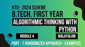 KTU BTECH 2024 First Semester-Algorithmic Thinking with Python- Module 4 Part-7 RANDOMIZED APPROACH