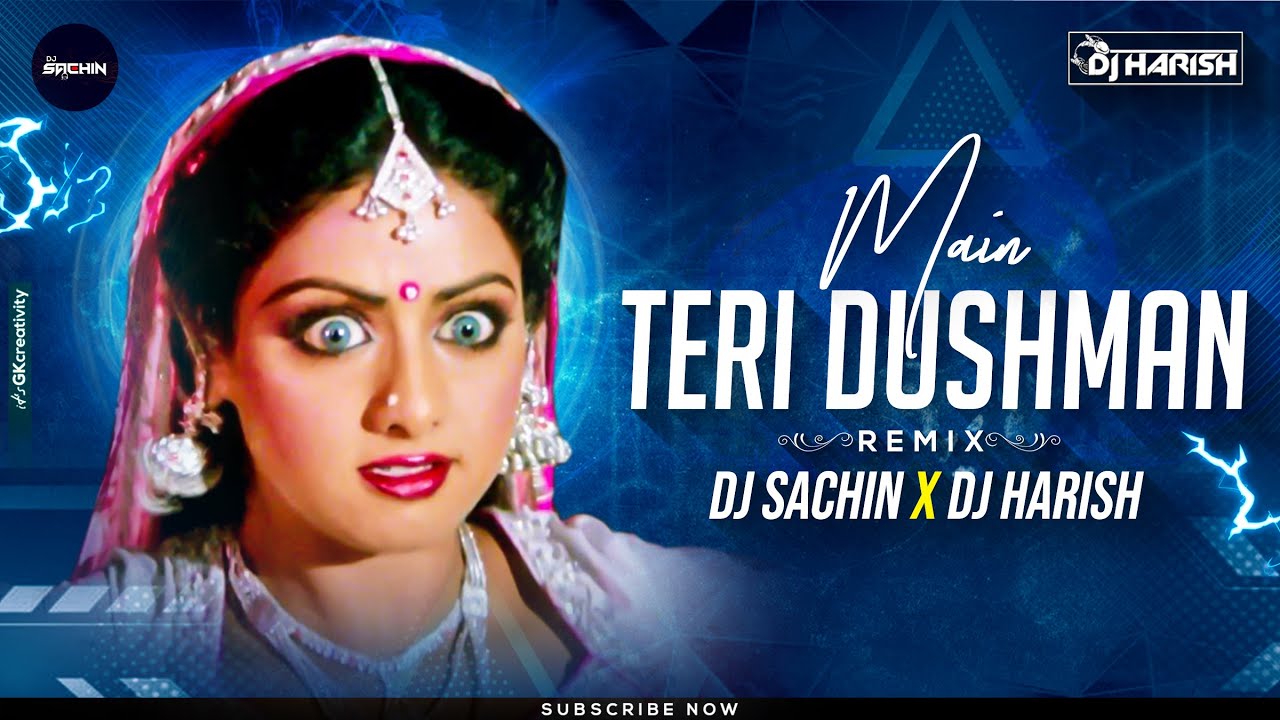 Main Teri Dushman Dushman Tu Mera   DJ Sachin Pune  DJ Harish Remix  Nagina