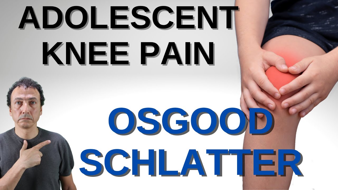 Adolescent Knee Pain: Osgood Schlatter - YouTube