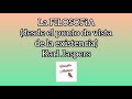 La FILOSOFÍA (desde el punto de vista de la existencia) Karl Jaspers