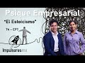 Psique empresarial 4x7  los ladrones del fuego  el estoicismo