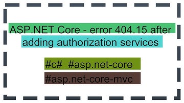 ASP.NET Core - error 404.15 after adding authorization services