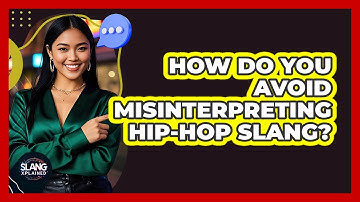 How Do You Avoid Misinterpreting Hip-hop Slang? - SlangXplained