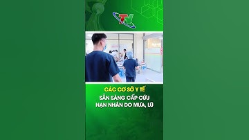 Các cơ sở y tế sẵn sàng cấp cứu nạn nhân do mưa, lũ | Thái Nguyên TV