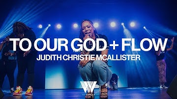 TO OUR GOD + FLOW | Official Music Video | WO Worship (Jalisa Faye)