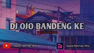 Download lagu Dj Ojo Bandengke Viral mp3