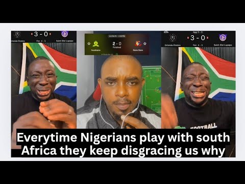 Yes South Africa Did Humble Nigerians With 2 0 See Them Hiding In Shame And Defeat