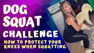 Squat With Dogs Challenge & How To Avoid Knee Injury