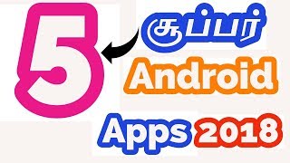 இது சூப்பர் 5 New Android Apps கண்டிப்பாக Save பண்ணவும் |Best Android Apps of 2018 screenshot 3