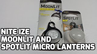 Nite Ize MoonLit Micro Lantern and SpotLit LED Unboxing and Review