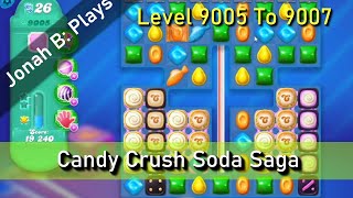 Candy Crush Soda Saga Level 9005 To 9007