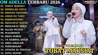 Tobat Maksiat  Bismilah Cinta  Dengan Nafasmu  Om Adella  Album Religi Terbaru 2026