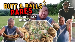 Butt & Balls Pares with Crispy Isaw ng Baboy