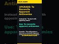 IELTS Band 9 Upgrade: To Reconcile Apparent Antinomies