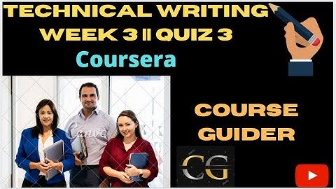 technical writing week 3 quiz 3 || Coursera