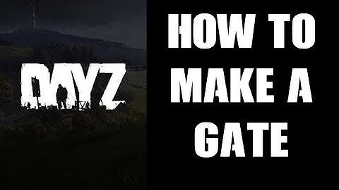 How To Make / Craft / Build A Gate & Fence In DayZ:  Guide To Securing Your Base (PC Xbox PS4 PS5)