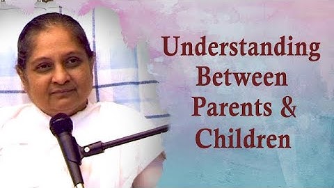 Understanding between Parents and Children | Generation Gap | Parent Child Relationship