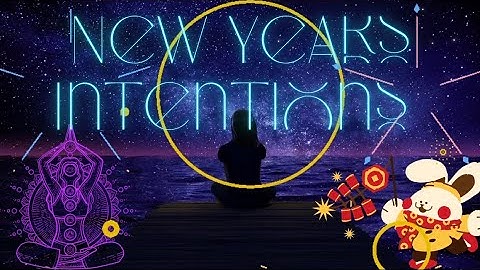 Set Your Intentions for 2023 & Create Your Reality A Guided Meditation