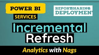 incremental refresh in power bi service (20/30)