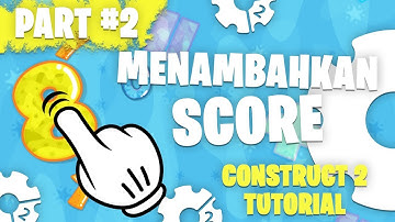Menambahkan Fungsi Score di Game Simple Puzzle Clicker Construct 2 Indonesia - PART 2