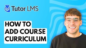 How to Add Course Curriculum in Tutorlms [2025 Guide]