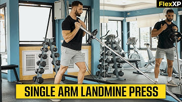 Single Arm Landmine Press Form & Tutorial Guide (30 Seconds) - FlexXP