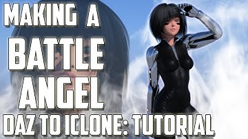 HOW TO : DAz to Iclone Making of A Battle Angel! PART-1